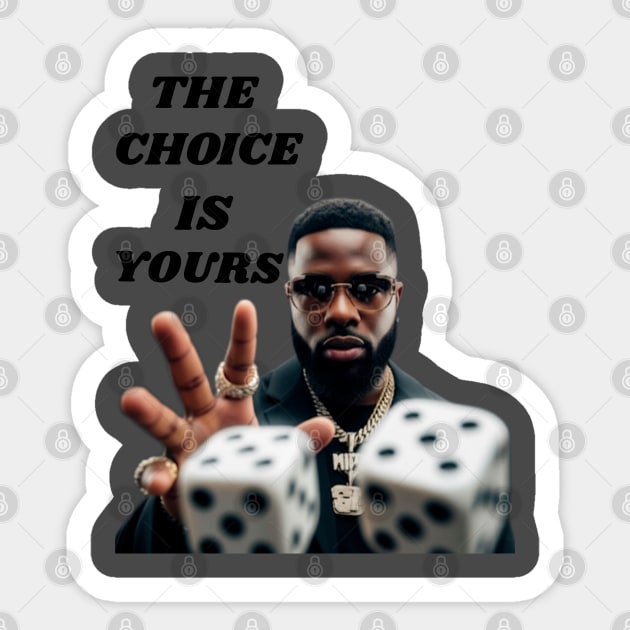 THE CHOICE IS YOURS: Life's Game Sticker by Lamar 's Store